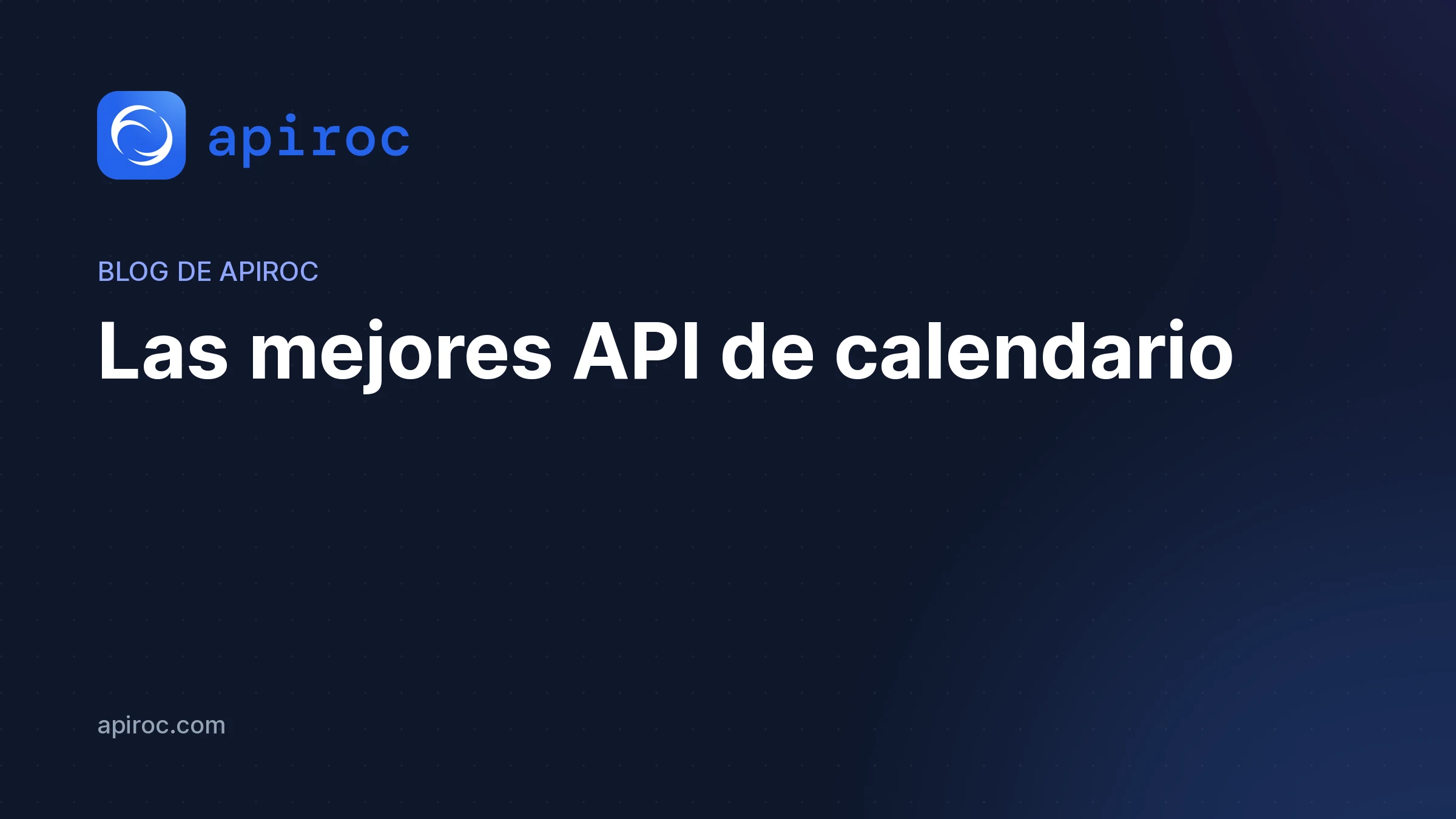 Las mejores API de calendario | Para desarrolladores, startups y SaaS