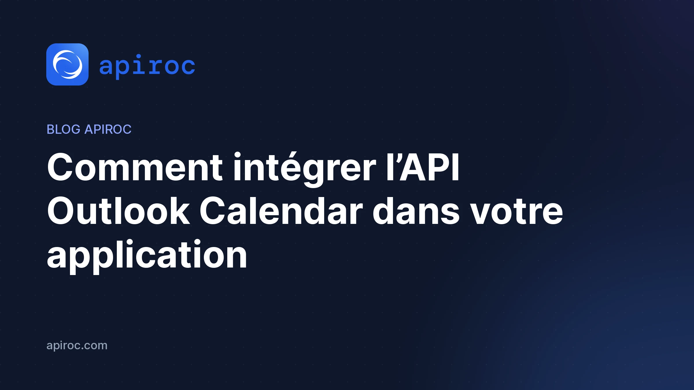 Comment intégrer l’API Outlook Calendar dans votre application